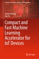Compact and Fast Machine Learning Accelerator for IoT Devices - ISBN 9789811333224