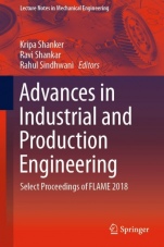 Advances in Industrial and Production Engineering: Select Proceedings of FLAME 2018 - ISBN 9789811364112