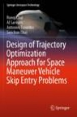 Design of Trajectory Optimization Approach for Space Maneuver Vehicle Skip Entry Problems - ISBN 9789811398476