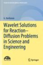 Wavelet Solutions for Reaction–Diffusion Problems in Science and Engineering - ISBN 9789813299627
