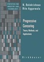 Progressive Censoring: Theory, Method and Applications - ISBN 9780817640019