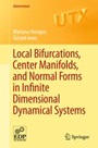 Local Bifurcations, Center Manifolds, and Normal Forms in Infinite-Dimensional Dynamical Systems - ISBN 9780857291110