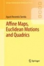 Affine Maps, Euclidean Motions and Quadrics - ISBN 9780857297099