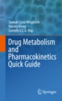 Drug Metabolism and Pharmacokinetics Quick Guide - ISBN 9781441956286