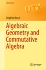 Algebraic Geometry and Commutative Algebra - ISBN 9781447148289