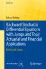 Backward Stochastic Differential Equations with Jumps and Their Actuarial and Financial Applications - ISBN 9781447153306