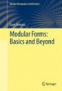 Modular Forms: Basics and Beyond - ISBN 9781461421245