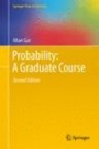 Probability: A Graduate Course - ISBN 9781461447078