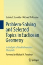 Problem-Solving and Selected Topics in Euclidean Geometry - ISBN 9781461472728