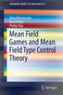 Mean Field Games and Mean Field Type Control Theory - ISBN 9781461485070