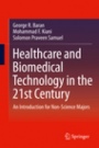 Healthcare and Biomedical Technology in the 21st Century - ISBN 9781461485407