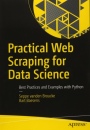 	Practical Web Scraping for Data Science: Best Practices and Examples with Python - ISBN 9781484235812