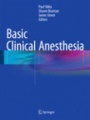 Basic Clinical Anesthesia - ISBN 9781493917365