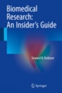 Biomedical Research: An Insider’s Guide  - ISBN 9781493936533