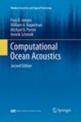 Computational Ocean Acoustics - ISBN 9781493937042