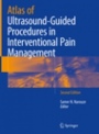 Atlas of Ultrasound-Guided Procedures in Interventional Pain Management - ISBN 9781493977529