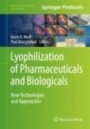 Lyophilization of Pharmaceuticals and Biologicals - ISBN 9781493989270
