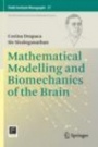 Mathematical Modelling and Biomechanics of the Brain - ISBN 9781493998128