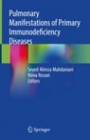 Pulmonary Manifestations of Primary Immunodeficiency Diseases  - ISBN 9783030008796