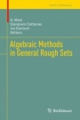 Algebraic Methods in General Rough Sets - ISBN 9783030011611