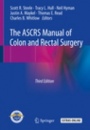 The ASCRS Manual of Colon and Rectal Surgery - ISBN 9783030011642