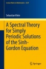 A Spectral Theory for Simply Periodic Solutions of the Sinh-Gordon Equation - ISBN 9783030012755