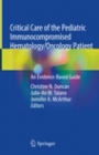 Critical Care of the Pediatric Immunocompromised Hematology/Oncology Patient - ISBN 9783030013219