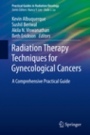 Radiation Therapy Techniques for Gynecological Cancers - ISBN 9783030014421