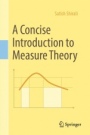 A Concise Introduction to Measure Theory - ISBN 9783030032401