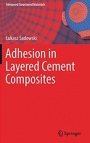 Adhesion in Layered Cement Composites - ISBN 9783030037826
