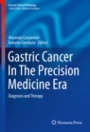 Gastric Cancer In The Precision Medicine Era - ISBN 9783030048600