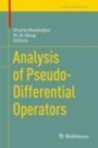 Analysis of Pseudo-Differential Operators - ISBN 9783030051679