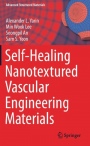 Self-Healing Nanotextured Vascular Engineering Materials - ISBN 9783030052669