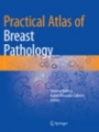 Practical Atlas of Breast Pathology  - ISBN 9783030066222
