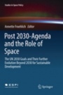 Post 2030-Agenda and the Role of Space - ISBN 9783030076887