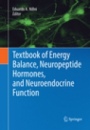 Textbook of Energy Balance, Neuropeptide Hormones, and Neuroendocrine Function - ISBN 9783030077877