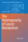 The Heterogeneity of Cancer Metabolism - ISBN 9783030085254