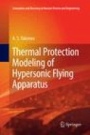 Thermal Protection Modeling of Hypersonic Flying Apparatus - ISBN 9783030086459