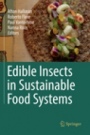 Edible Insects in Sustainable Food Systems  - ISBN 9783030089009