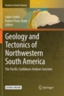 Geology and Tectonics of Northwestern South America - ISBN 9783030094102