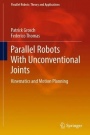 Parallel Robots With Unconventional Joints: Kinematics and Motion Planning - ISBN 9783030113032