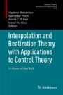 Interpolation and Realization Theory with Applications to Control Theory - ISBN 9783030116132