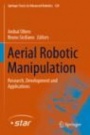 Aerial Robotic Manipulation - ISBN 9783030129477