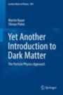 Yet Another Introduction to Dark Matter - ISBN 9783030162337