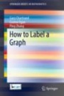 How to Label a Graph - ISBN 9783030168629