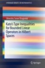 Katos Type Inequalities for Bounded Linear Operators in Hilbert Spaces - ISBN 9783030174583