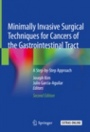 Minimally Invasive Surgical Techniques for Cancers of the Gastrointestinal Tract - ISBN 9783030187392