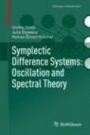 Symplectic Difference Systems: Oscillation and Spectral Theory - ISBN 9783030193720