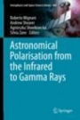 Astronomical Polarisation from the Infrared to Gamma Rays - ISBN 9783030197179