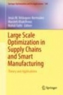 Large Scale Optimization in Supply Chains and Smart Manufacturing - ISBN 9783030227876
